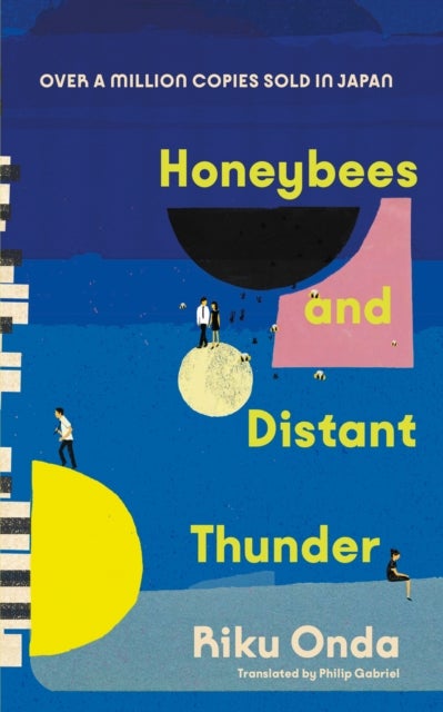 Honeybees and Distant Thunder - The million copy award-winning Japanese bestseller about the enduring power of great friendship