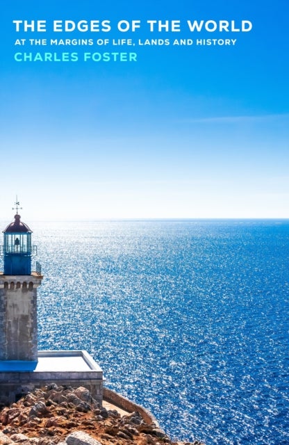 The Edges of the World - At the margins of life, lands and history