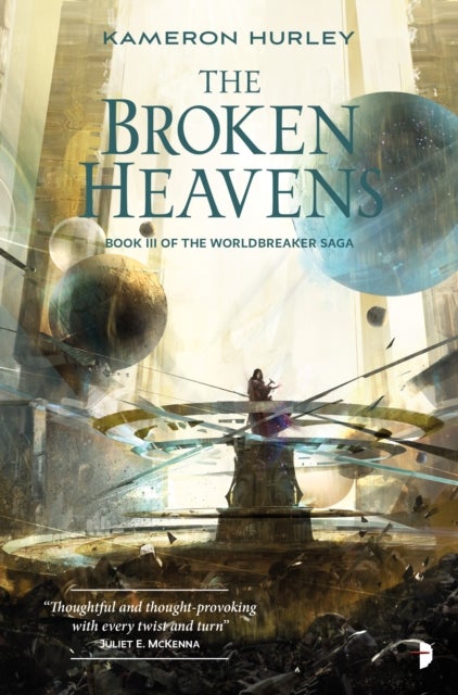 The Broken Heavens - BOOK III OF THE WORLDBREAKER SAGA