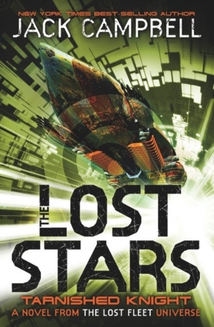 The Lost Stars - Tarnished Knight (Book 1) - A Novel from the Lost Fleet Universe