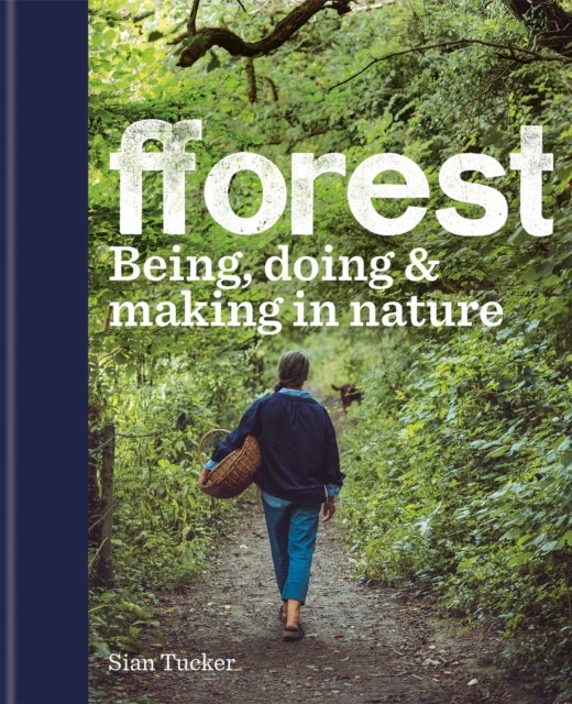 fforest - Being, doing & making in nature