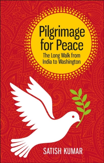 Pilgrimage for Peace - The long walk from India to Washington