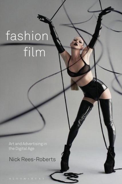 Fashion Film - Art and Advertising in the Digital Age
