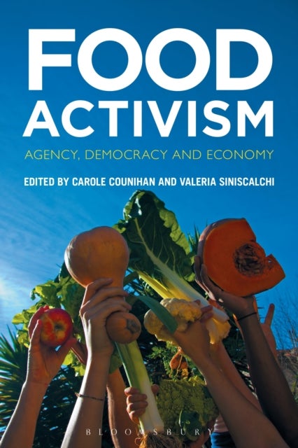 Food Activism - Agency, Democracy and Economy