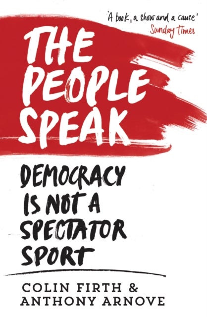 The People Speak - Democracy is Not a Spectator Sport