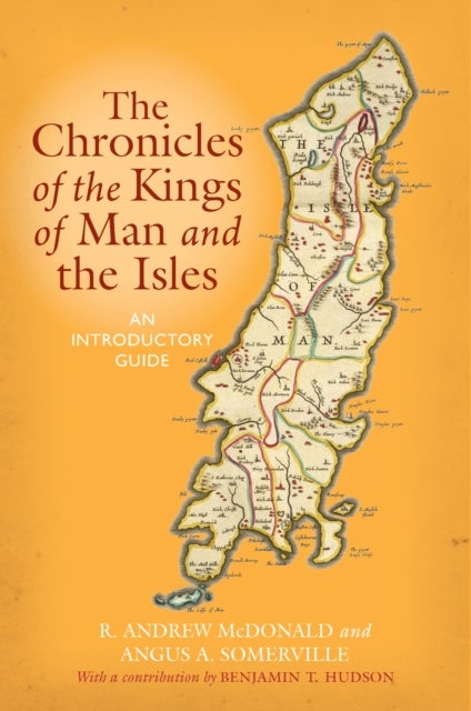 The Chronicles of the Kings of Man and the Isles - An Introductory Guide
