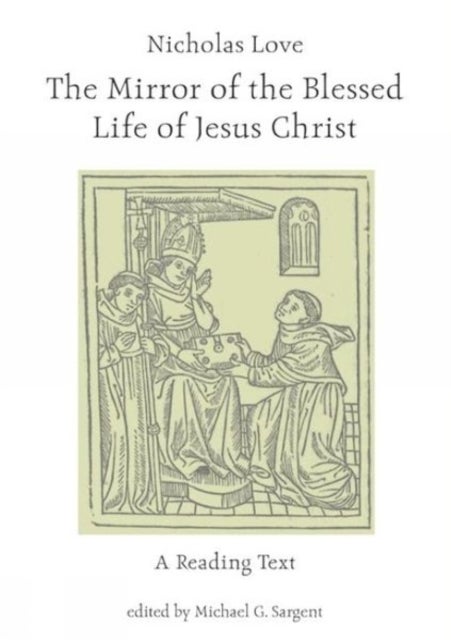 Nicholas Love's Mirror of the Blessed Life of Jesus Christ