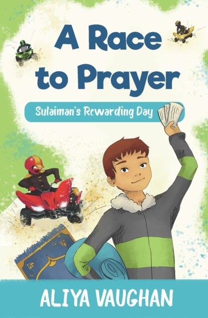 A Race to Prayer (Salah) - Sulaiman's Rewarding Day