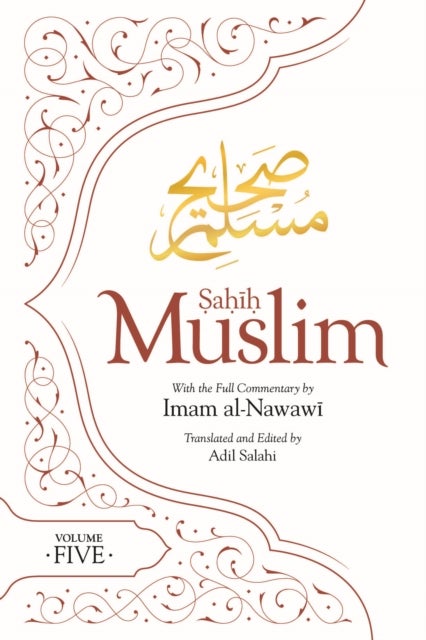 Sahih Muslim (Volume 5) - With the Full Commentary by Imam Nawawi