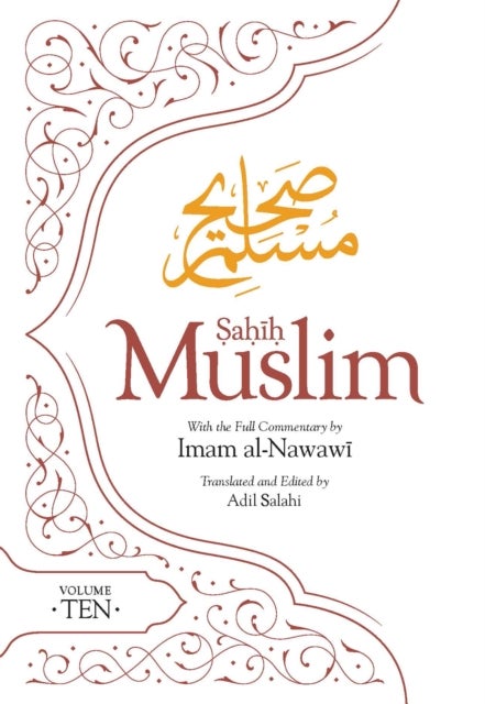 Sahih Muslim (Volume 10) - With the Full Commentary by Imam Nawawi