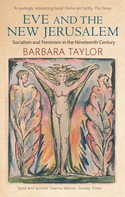 Eve and the New Jerusalem - Socialism and Feminism in the Nineteenth Century