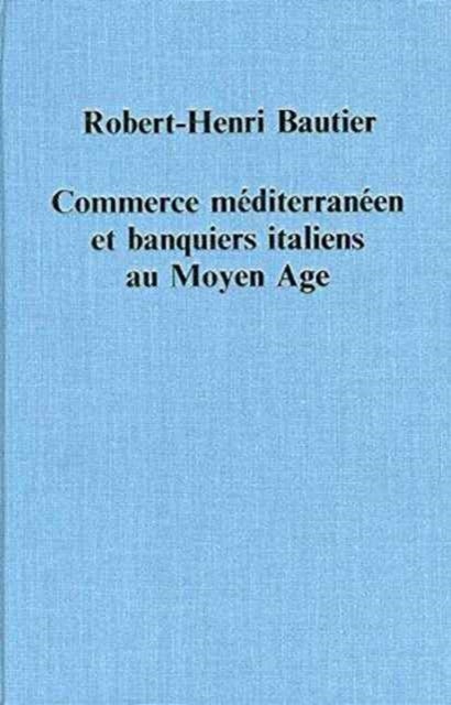 Commerce mediterraneen et banquiers italiens au Moyen Age
