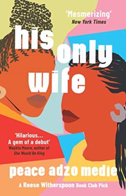 His Only Wife - A Reese's Book Club Pick - 'Bursting with warmth, humour, and richly drawn characters'