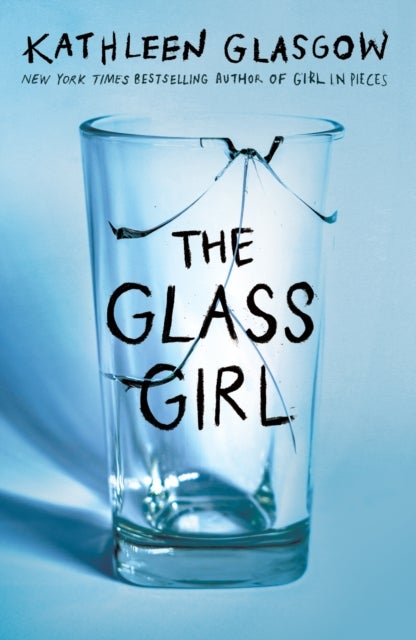 The Glass Girl - From the bestselling author of Girl in Pieces