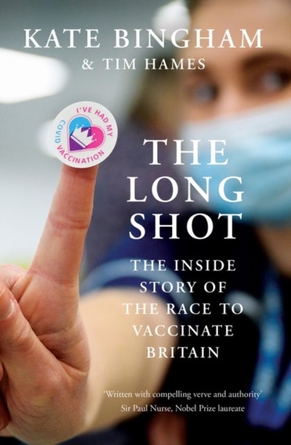 The Long Shot - The Inside Story of the Race to Vaccinate Britain
