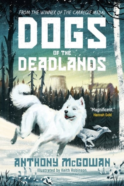 Dogs of the Deadlands - SHORTLISTED FOR THE WEEK JUNIOR BOOK AWARDS