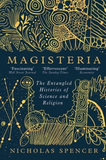 Magisteria - The Entangled Histories of Science & Religion
