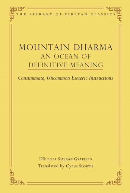 Mountain Dharma: An Ocean of Definitive Meaning - Consummate, Uncommon Esoteric Instructions