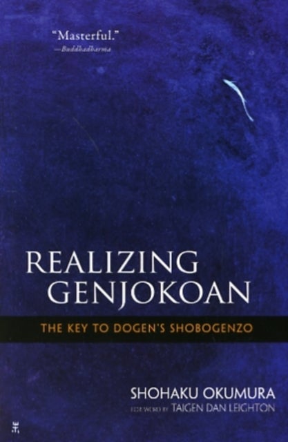 Realising Genjokoan - The Key to Dogen's Shobogenzo