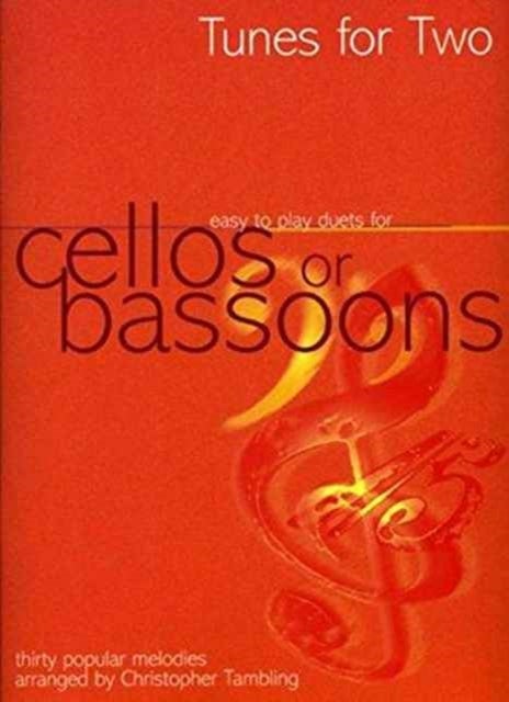 Tunes For Two Cellos or Bassoons - Thirty Popular Melodies