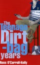Ross O'Carroll-Kelly: The Teenage Dirtbag Years