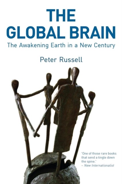 The Global Brain - The Awakening Earth in a New Century