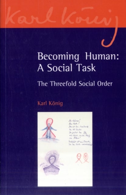 Becoming Human: A Social Task - The Threefold Social Order
