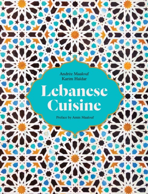 Lebanese Cuisine - Past and Present