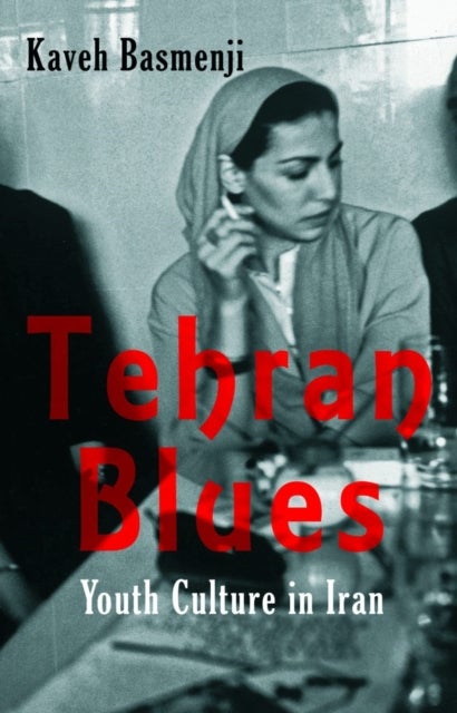 Tehran Blues - Youth Culture in Iran