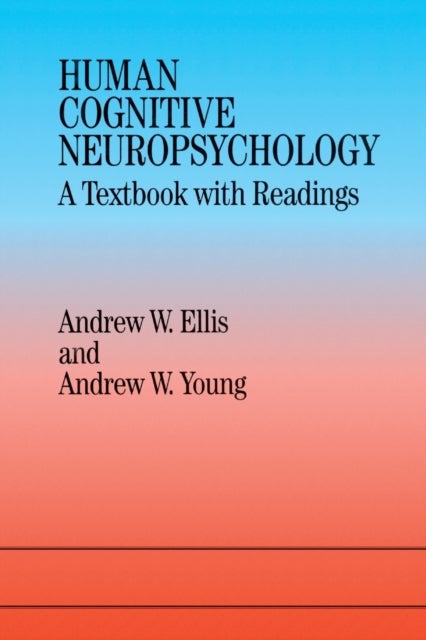 Human Cognitive Neuropsychology - A Textbook With Readings