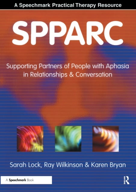 SPPARC - Supporting Partners of People with Aphasia in Relationships and Conversation