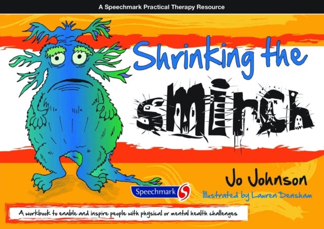 Shrinking the Smirch - A Practical Approach to Living with Long Term Health Conditions