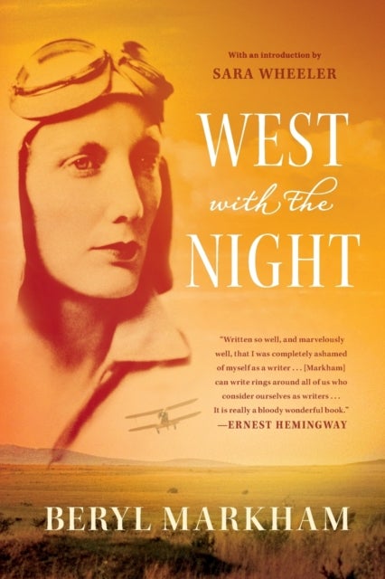 West with the Night - A Memoir
