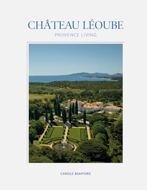 Chateau Leoube - Provence Living