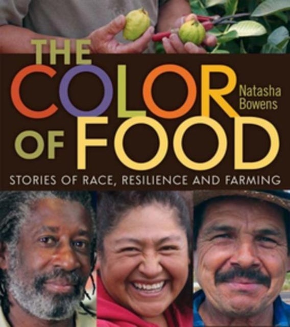 The Color of Food - Stories of Race, Resilience and Farming