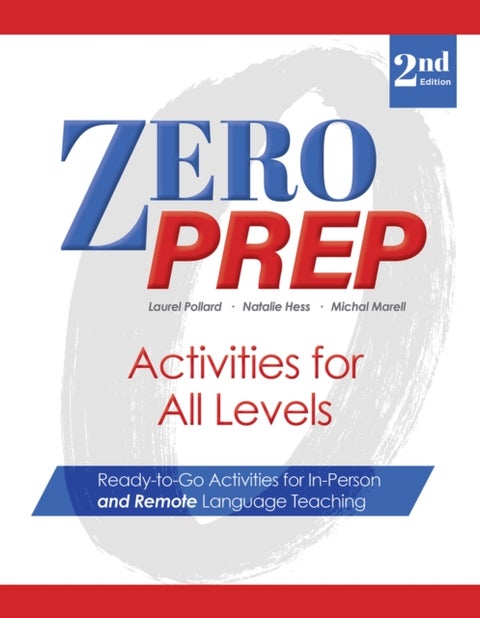 Zero Prep Activities for All Levels - Ready-to-Go Activities for In-Person and Remote Language Teaching