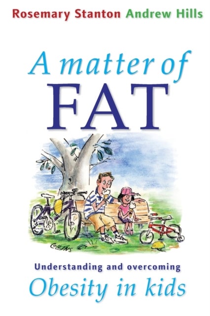 A Matter of Fat - Understanding and Overcoming Obesity in Kids