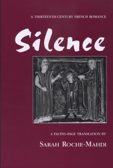 Silence - A Thirteenth-Century French Romance