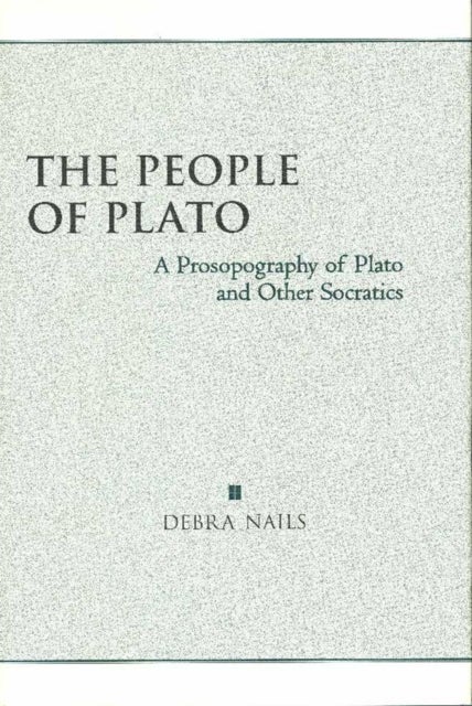 The People of Plato - A Prosopography of Plato and Other Socratics