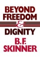 Beyond Freedom and Dignity