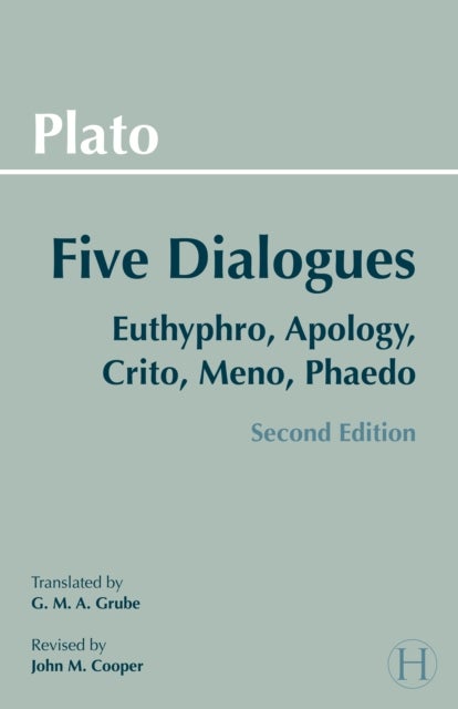 Plato: Five Dialogues - Euthyphro, Apology, Crito, Meno, Phaedo