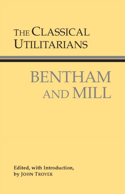 The Classical Utilitarians - Bentham And Mill