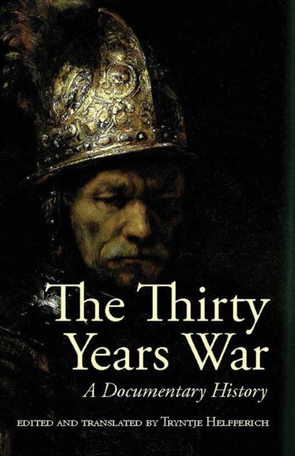 The Thirty Years War - A Documentary History