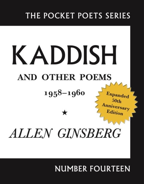 Kaddish and Other Poems - 50th Anniversary Edition