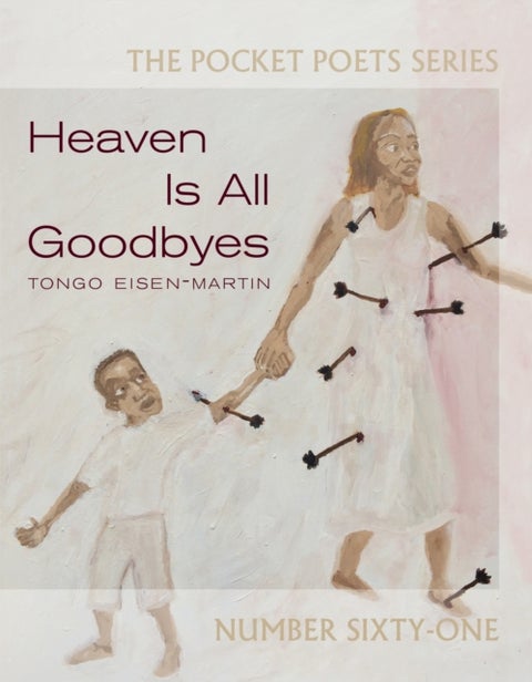 Heaven Is All Goodbyes - Pocket Poets No. 61