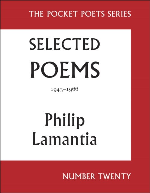 Selected Poems of Philip Lamantia, 1943-1966 - Pocket Poets No. 20