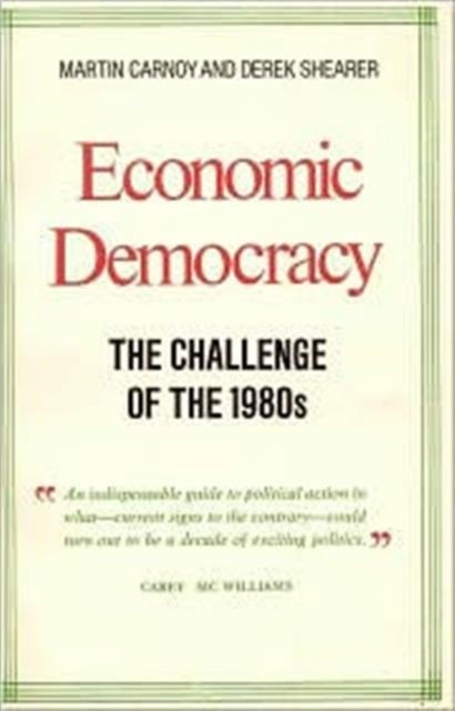 Economic Democracy: The Challenge of the 1980's - The Challenge of the 1980's