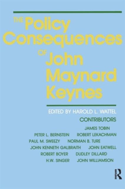 The Policy Consequences of John Maynard Keynes