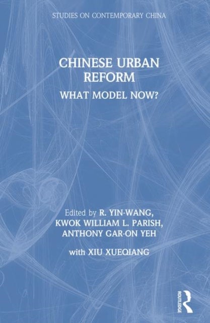 Chinese Urban Reform - What Model Now?