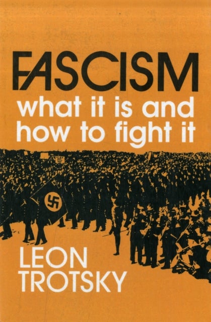 Fascism - What it is and How to Fight it